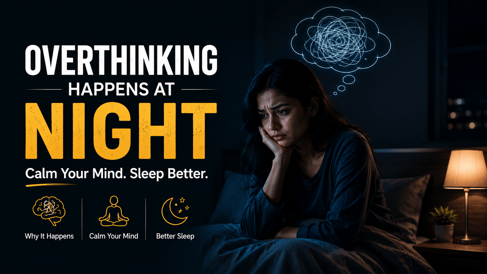 Why Overthinking Happens at Night and How to Calm Your Mind